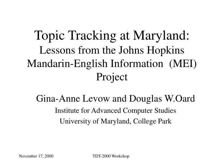 topic tracking at maryland lessons from the johns hopkins mandarin english information mei project