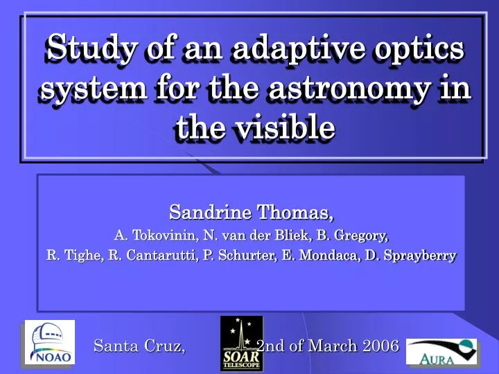 study of an adaptive optics system for the astronomy in the visible