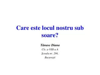 care este locul nostru sub soare