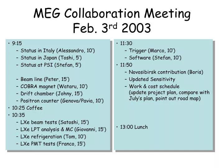 meg collaboration meeting feb 3 rd 2003