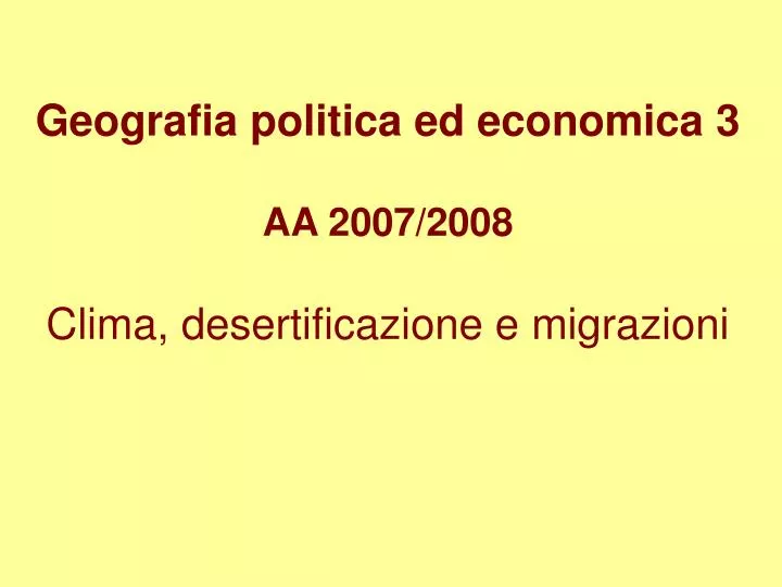 geografia politica ed economica 3 aa 2007 2008 clima desertificazione e migrazioni