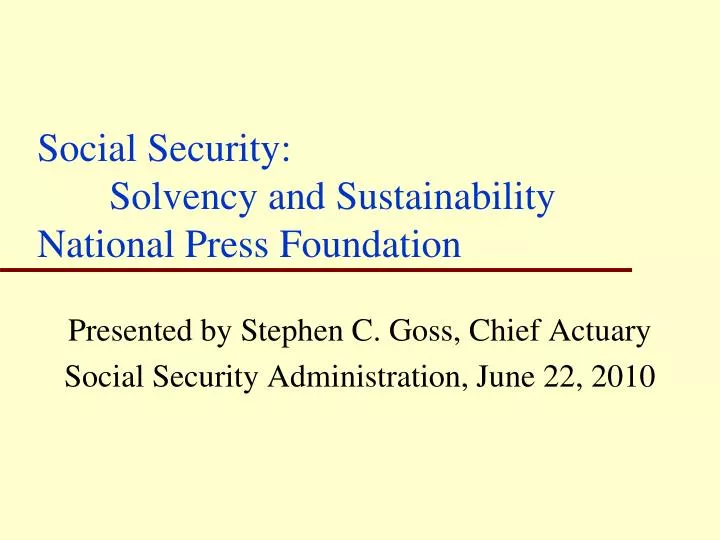 social security solvency and sustainability national press foundation