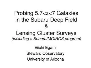 Eiichi Egami Steward Observatory University of Arizona