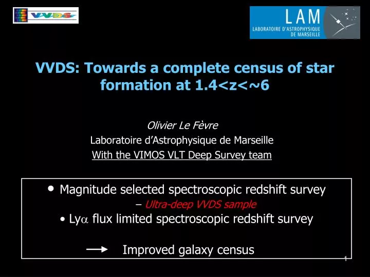 vvds towards a complete census of star formation at 1 4 z 6