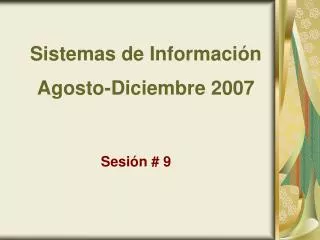 Sistemas de Información Agosto-Diciembre 2007