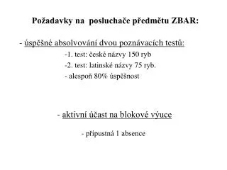 po adavky na poslucha e p edm tu zbar