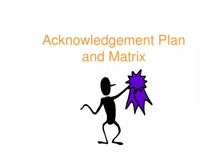 acknowledgement plan and matrix