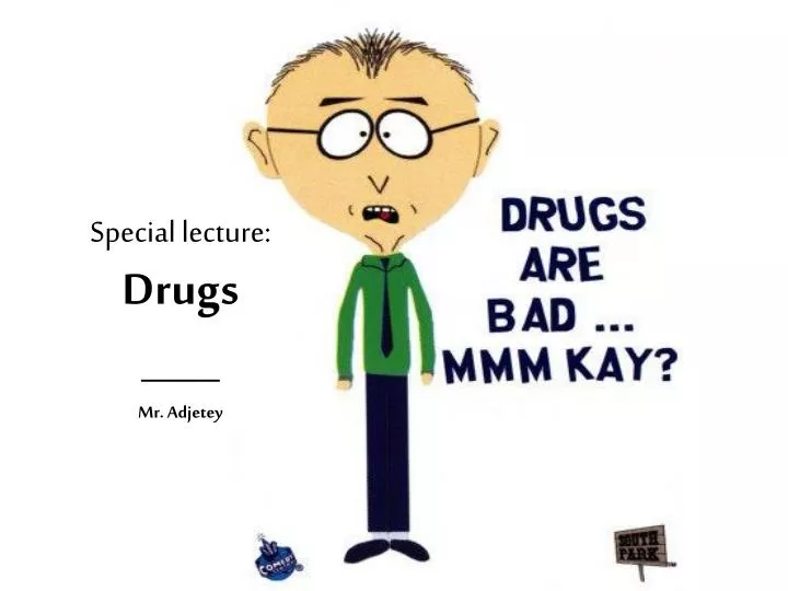 special lecture drugs mr adjetey