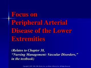 Focus on Peripheral Arterial Disease of the Lower Extremities