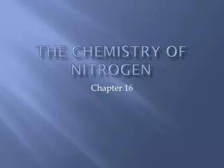 The chemistry of Nitrogen