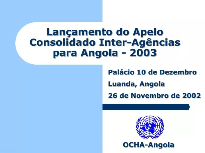 lan amento do apelo consolidado inter ag ncias para angola 2003