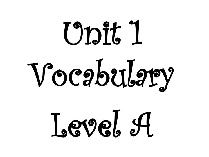 unit 1 vocabulary level a