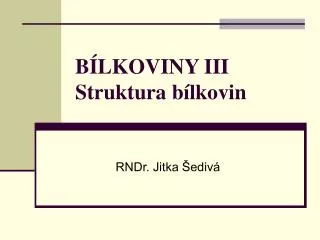 b lkoviny iii struktura b lkovin