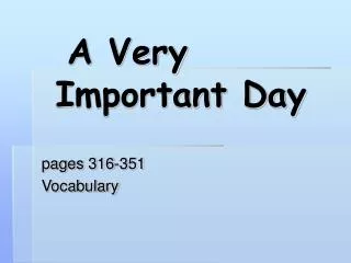 a very important day