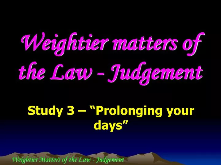 weightier matters of the law judgement