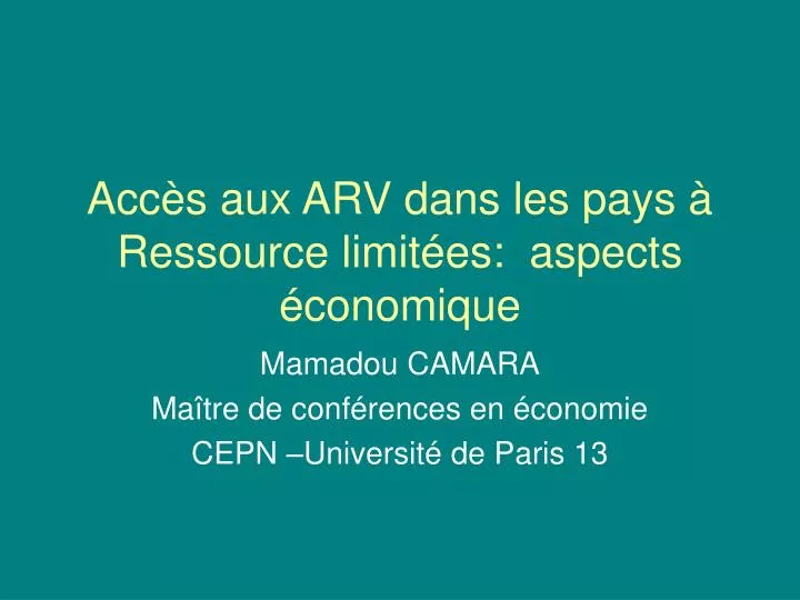 acc s aux arv dans les pays ressource limit es aspects conomique