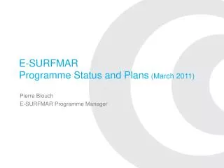 E-SURFMAR Programme Status and Plans (March 2011)