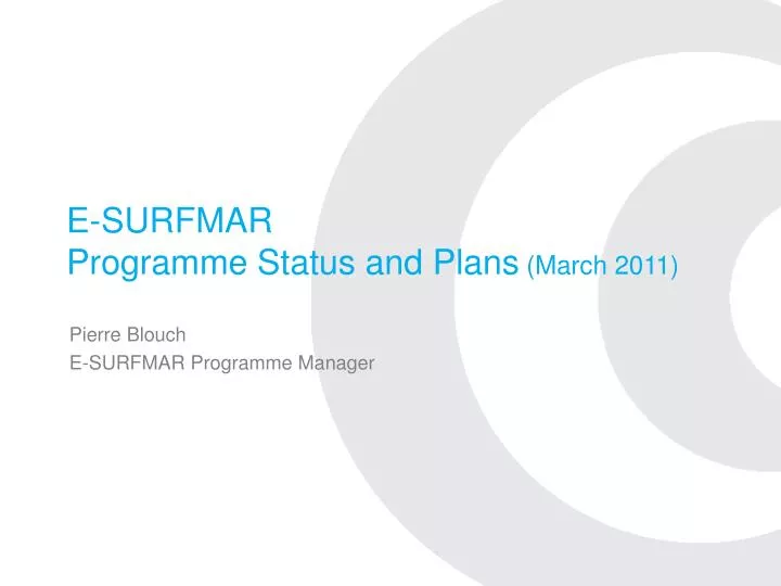 e surfmar programme status and plans march 2011