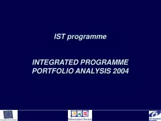 IST programme INTEGRATED PROGRAMME PORTFOLIO ANALYSIS 2004