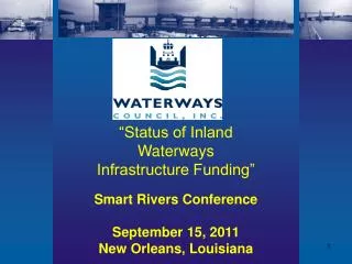 Smart Rivers Conference September 15, 2011 New Orleans, Louisiana