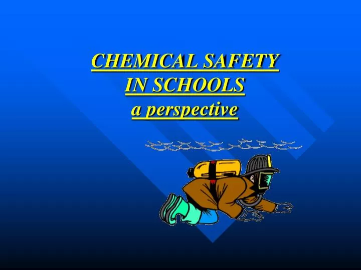chemical safety in schools a perspective