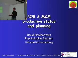 ROB &amp; MCM production status and planning