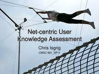 Net-centric User Knowledge Assessment