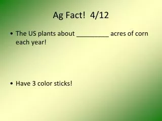 Ag Fact! 4/12