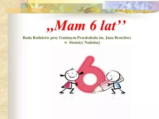 mam 6 lat