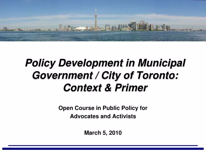 policy development in municipal government city of toronto context primer