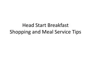 Head Start Breakfast Shopping and Meal Service Tips
