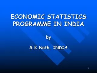 ECONOMIC STATISTICS PROGRAMME IN INDIA by S.K.Nath, INDIA