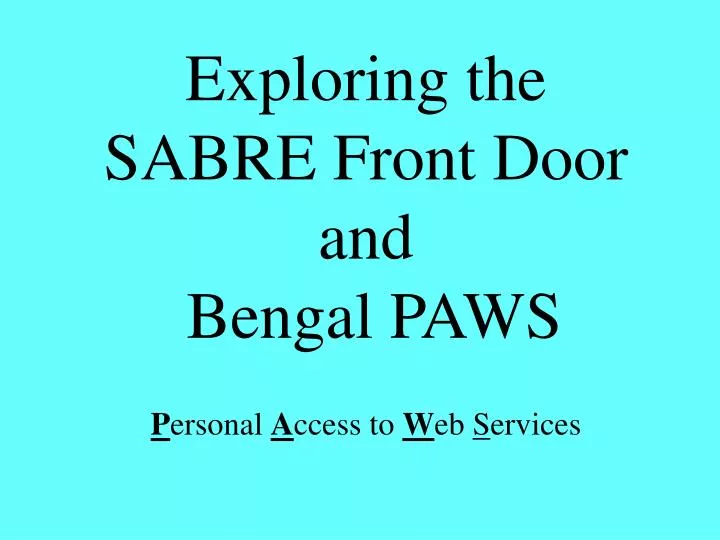 exploring the sabre front door and bengal paws