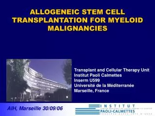 Transplant and Cellular Therapy Unit Institut Paoli Calmettes Inserm U599