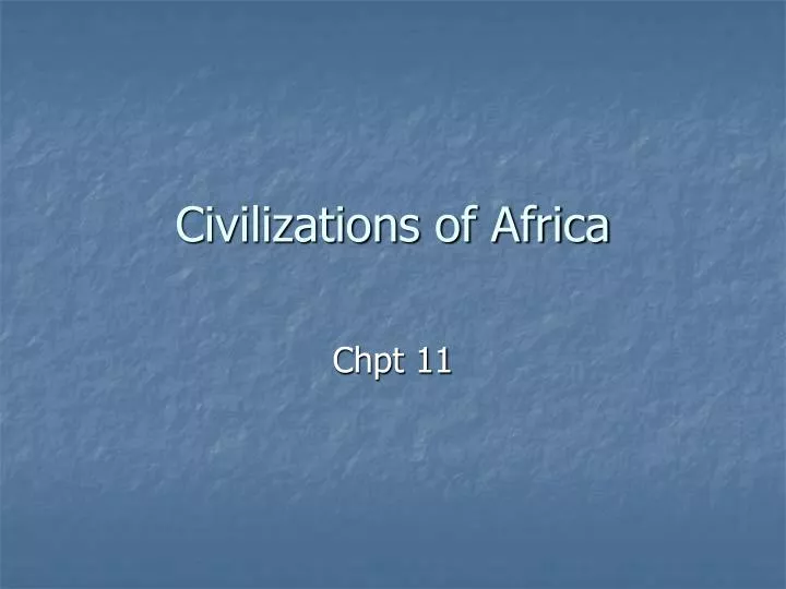 civilizations of africa