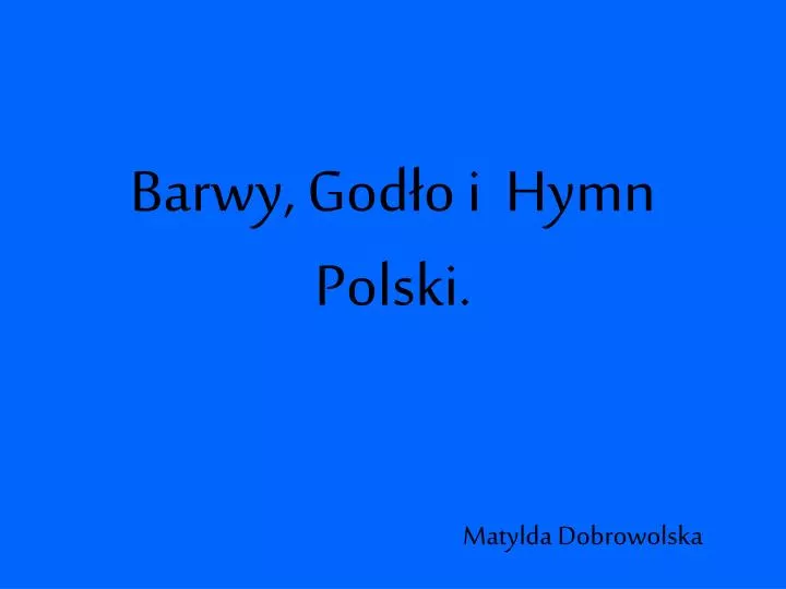 barwy god o i hymn polski