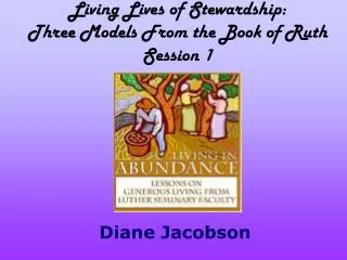Living Lives of Stewardship: Three Models From the Book of Ruth Session 1