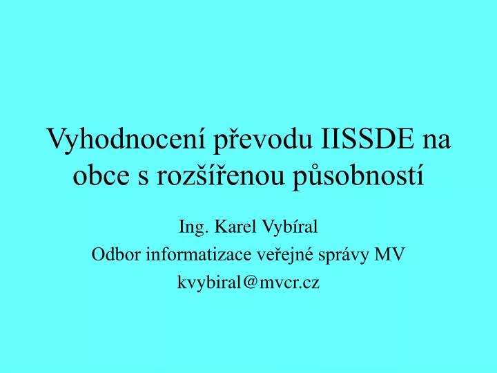 vyhodnocen p evodu iissde na obce s roz enou p sobnost