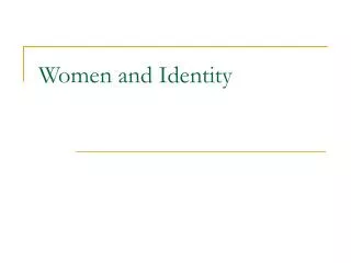 Women and Identity