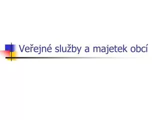 ve ejn slu by a majetek obc