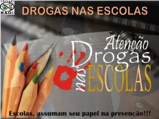 as drogas nas escolas