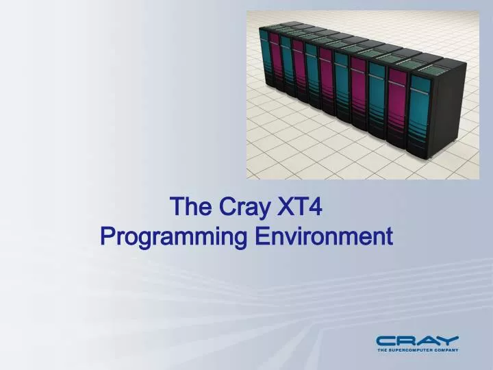 the cray xt4 programming environment