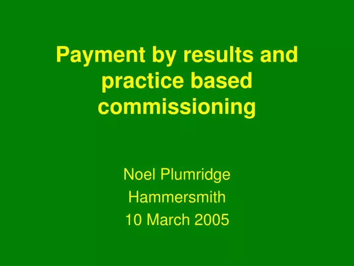 payment by results and practice based commissioning