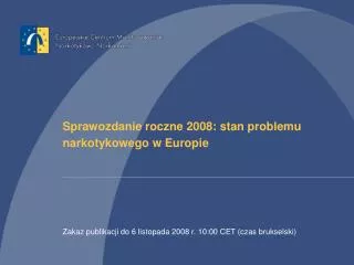 sprawozdanie roczne 2008 stan problemu narkotykowego w europie