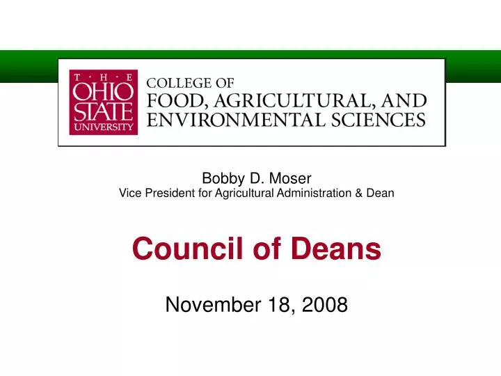 bobby d moser vice president for agricultural administration dean council of deans november 18 2008