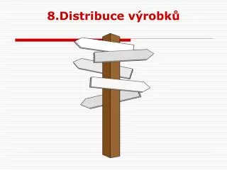 8 distribuce v robk