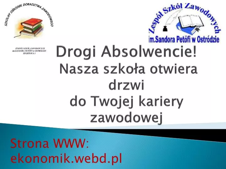 drogi absolwencie nasza szko a otwiera drzwi do twojej kariery zawodowej