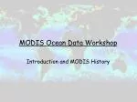 MODIS Ocean Data Workshop - slide 1