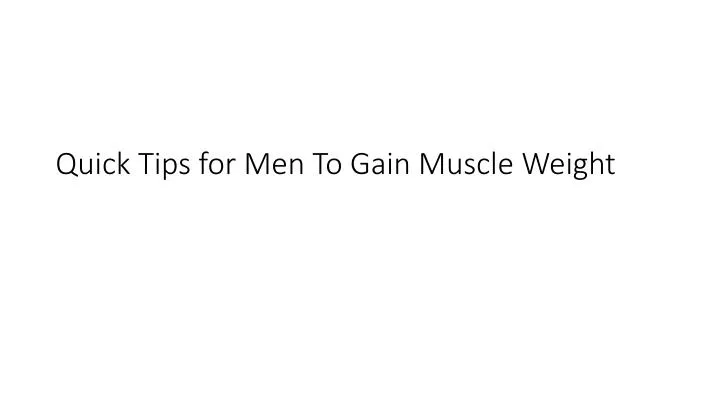 quick tips for men to gain muscle weight