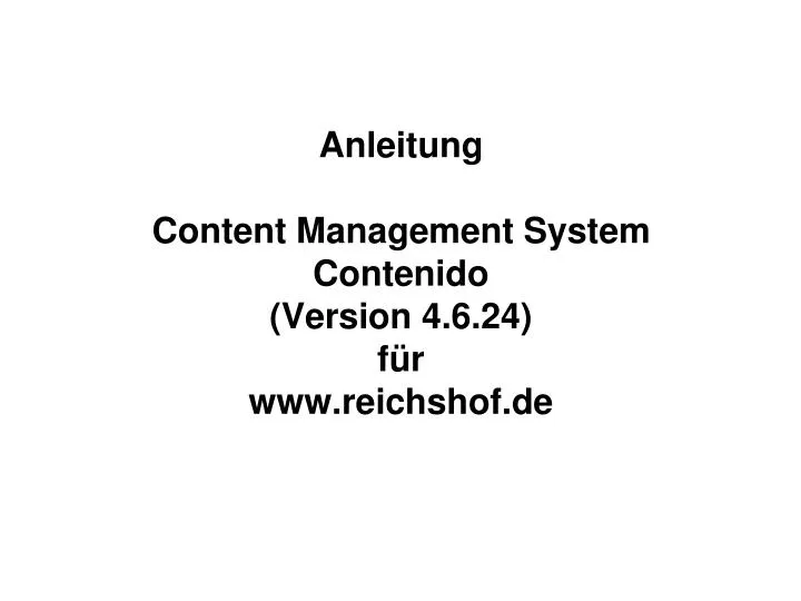 anleitung content management system contenido version 4 6 24 f r www reichshof de